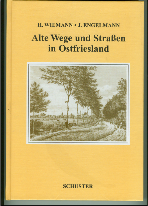 Alte Straßen und Wege in Ostfriesland